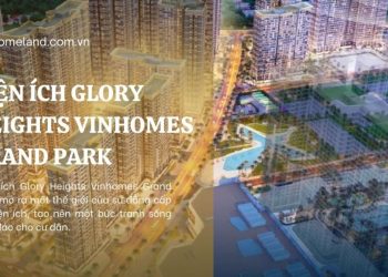 Tiện ích Glory Heights Vinhomes Grand Park