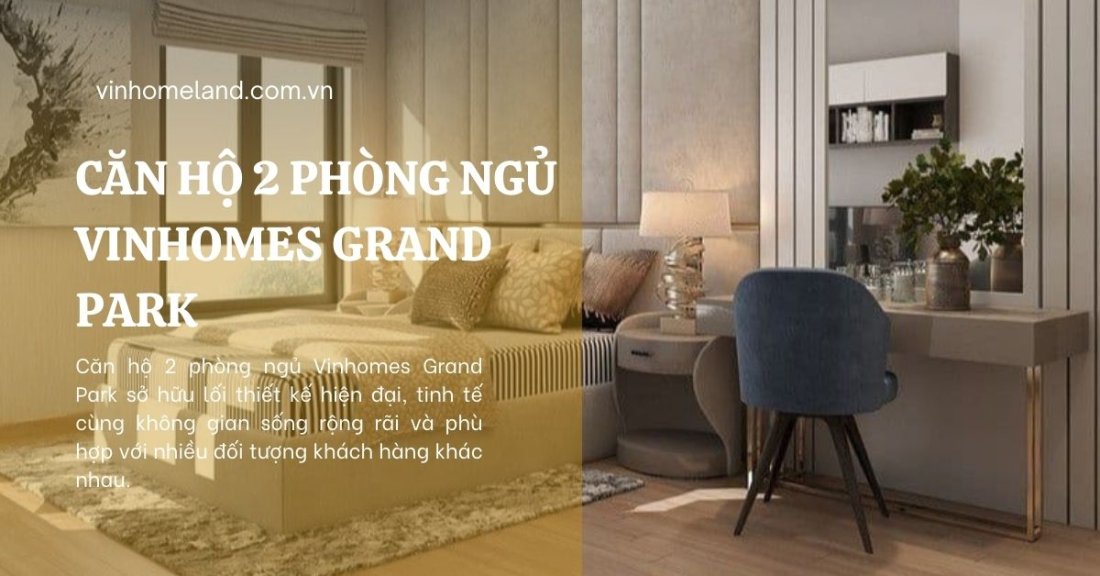 căn hộ 2 phòng ngủ vinhomes grand park