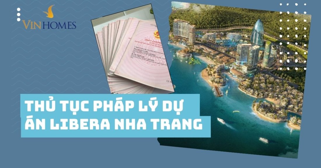 Thủ tục pháp lý dự án Libera Nha Trang