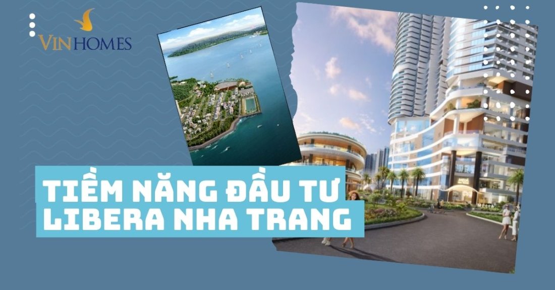 Tiềm năng đầu tư Libera Nha Trang